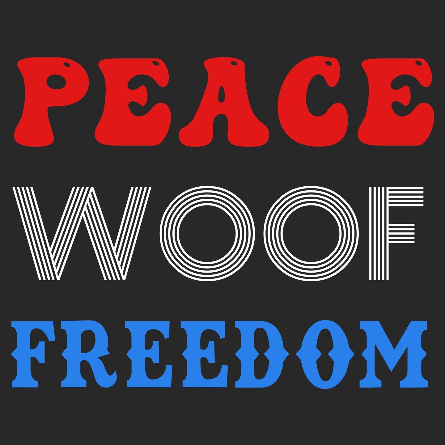 Peace Woof Freedom - Adult Unisex Hoodie Sweatshirt