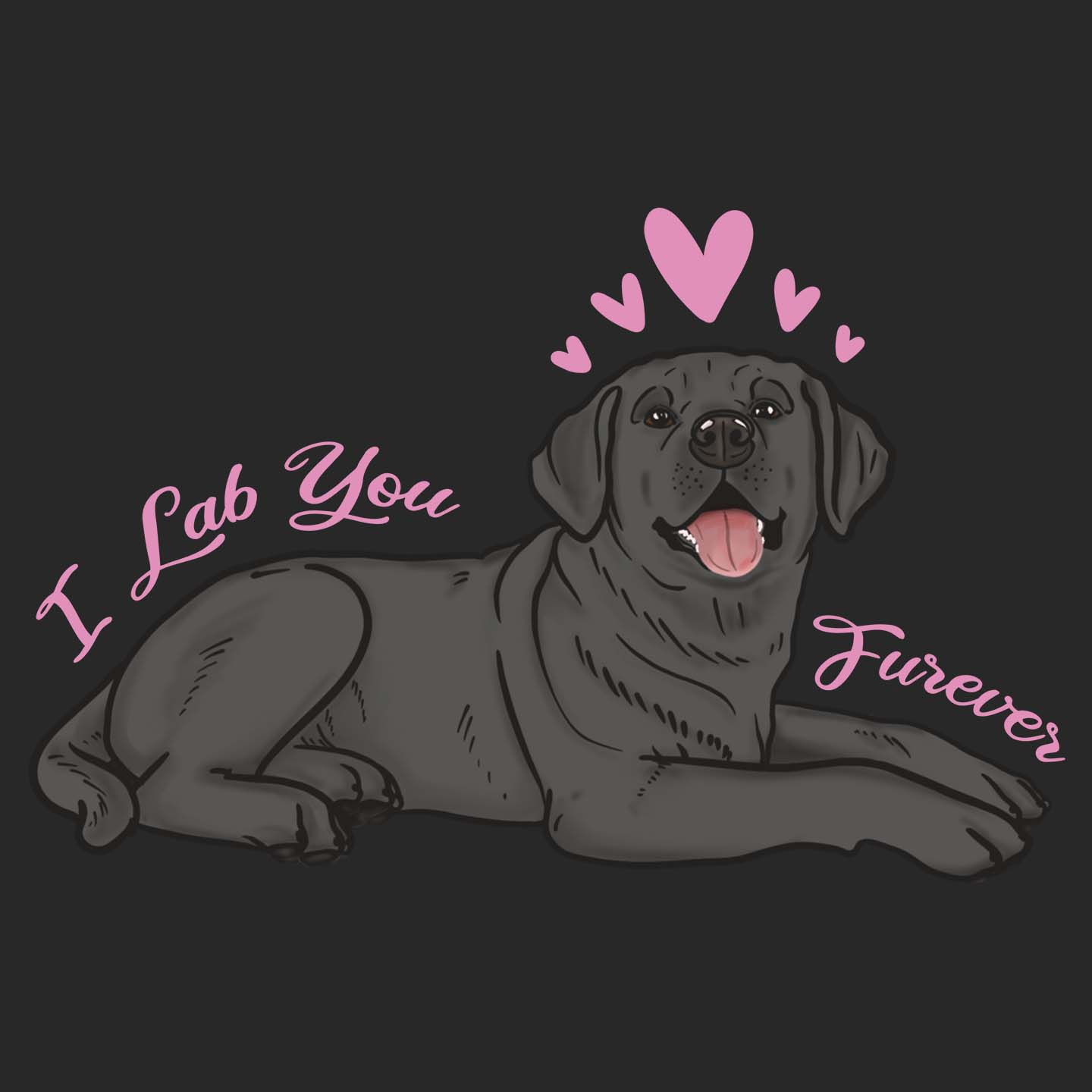 Black Lab You Forever - Adult Unisex T-Shirt