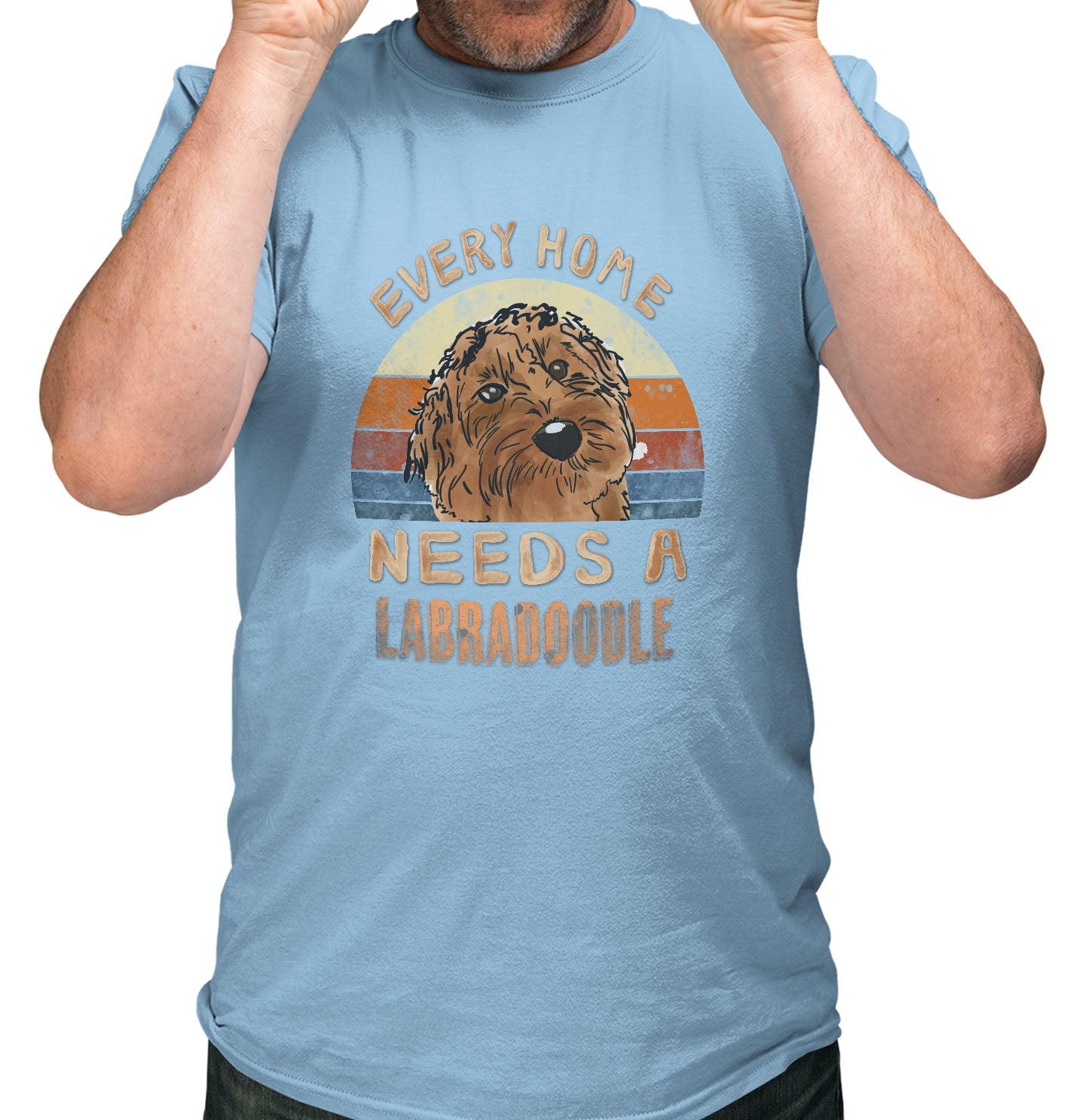 Every Home Needs a Labradoodle - Adult Unisex T-Shirt