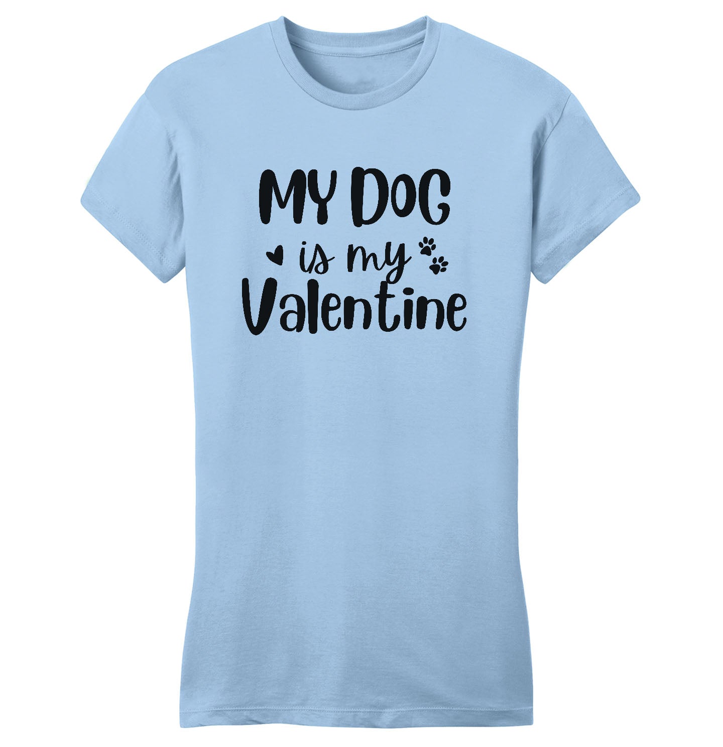 My Dog Valentine - Women's Fitted T-Shirt