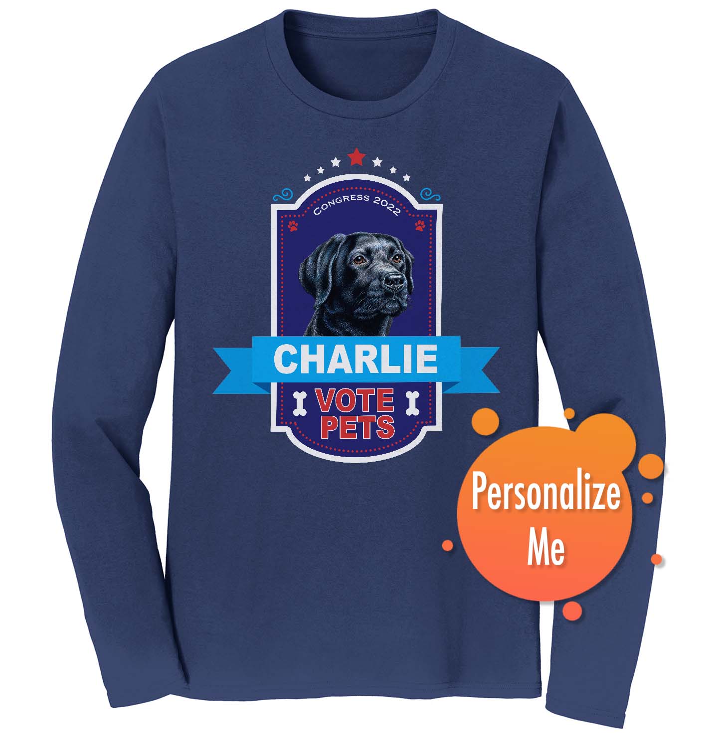 Vote Pets Candidate - Personalized Custom Adult Unisex Long Sleeve T-Shirt