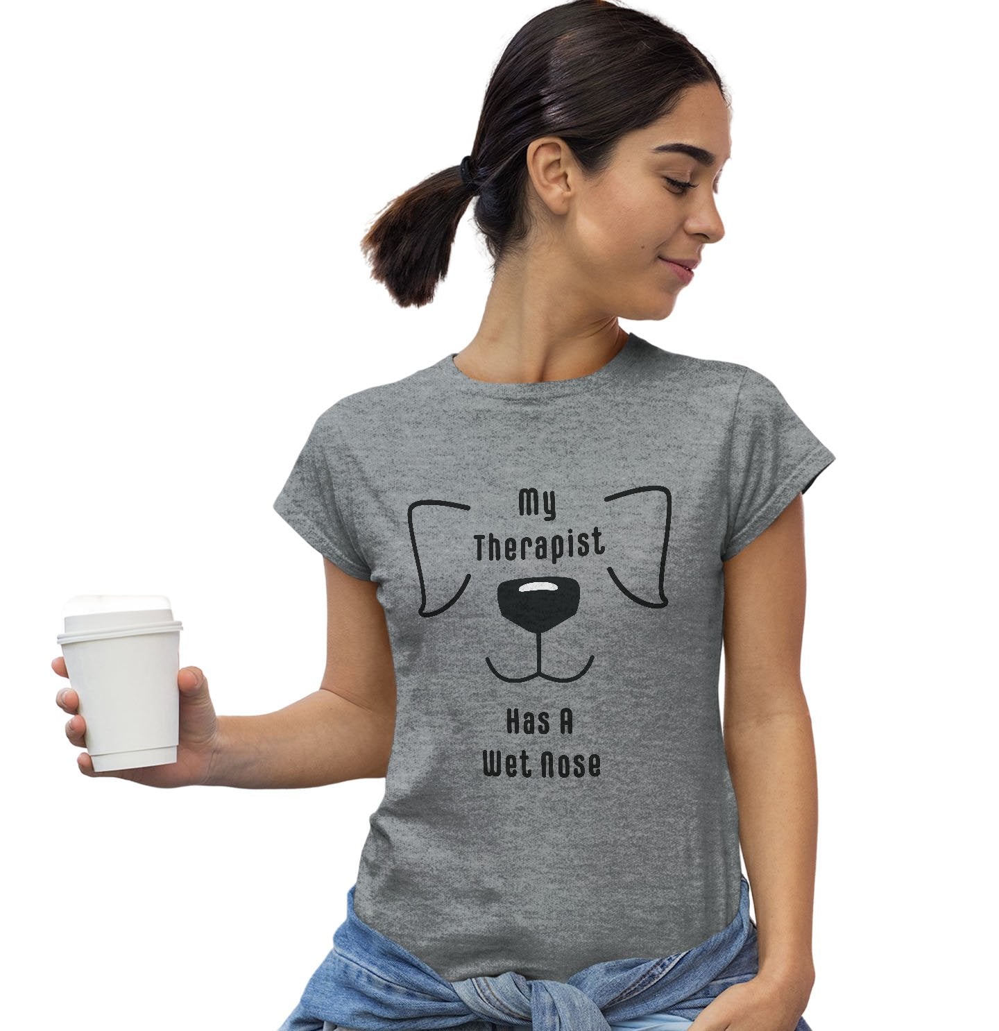 My Therapist Has A Wet Nose - Women's Fitted T-Shirt