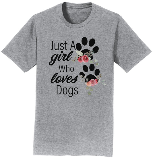 Just A Girl Who Loves Dogs - T-Shirt