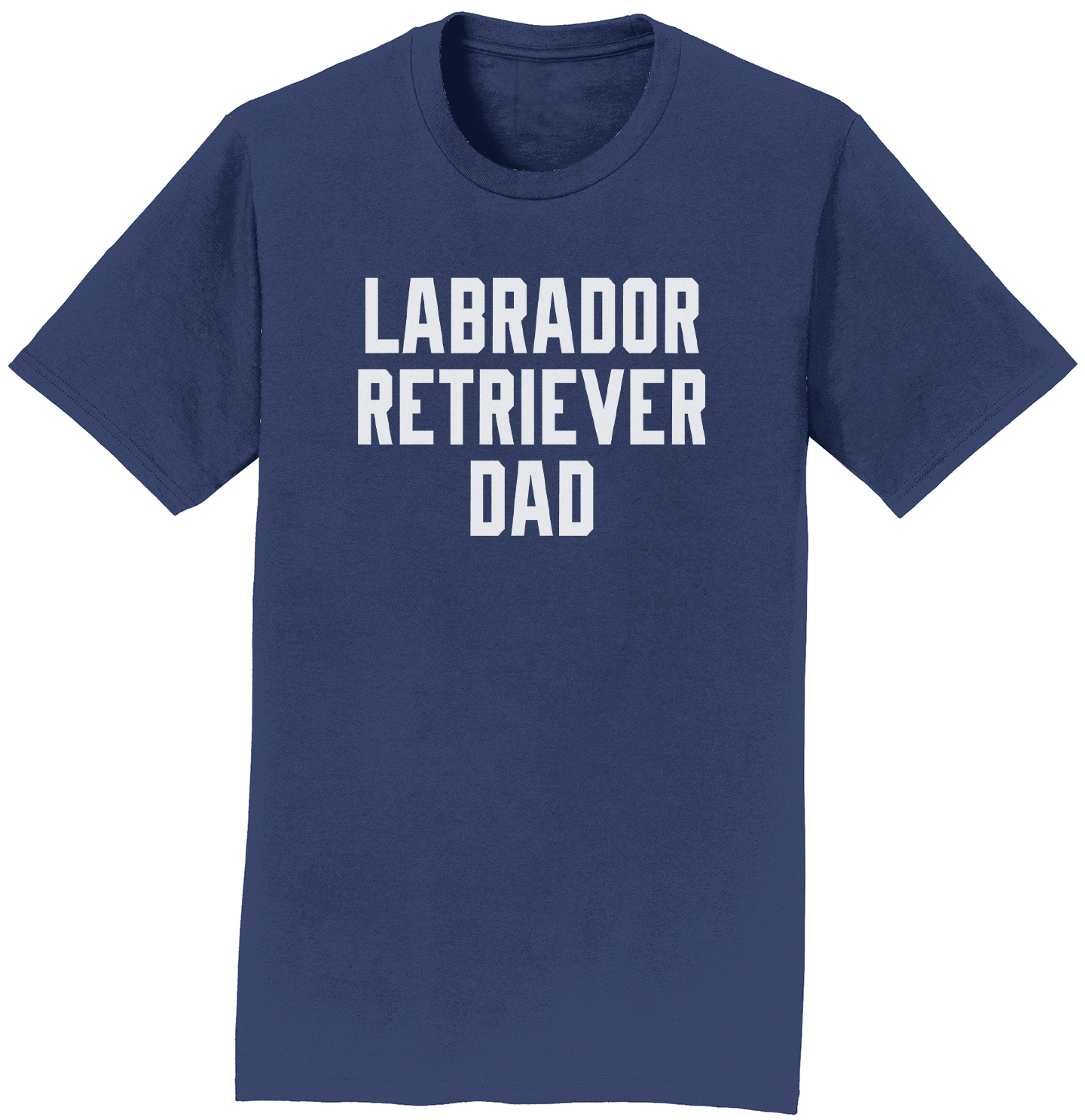 Labrador Retriever Dad - Block Font - Adult Unisex T-Shirt