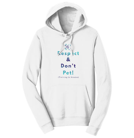 Service Dog Training Respect and Don't Pet - Adult Unisex Hoodie Sweatshirt
