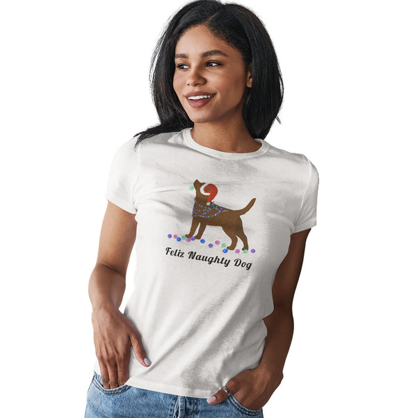 Feliz Naughty Dog Chocolate Lab - Women's Fitted T-Shirt