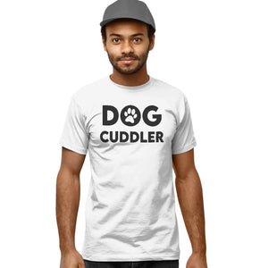Dog Cuddler - T-Shirt
