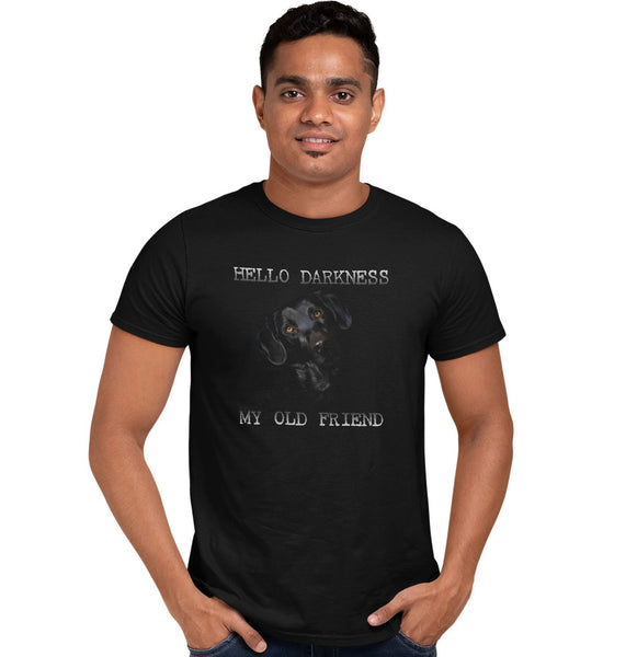 Hello Darkness My Old Friend - Black Lab - Adult Unisex T-Shirt