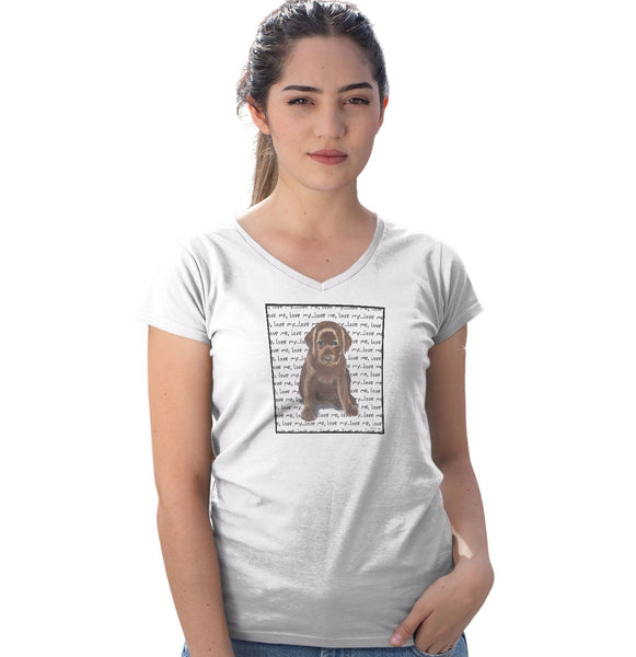 Chocolate Lab Puppy Love Text - Women's V-Neck T-Shirt