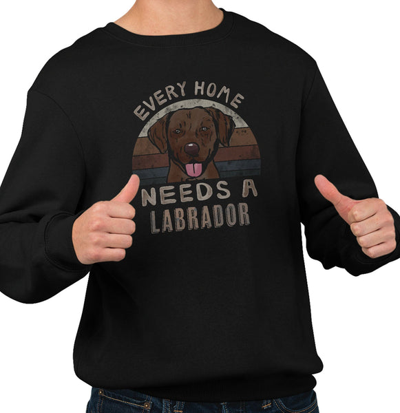 Every Home Needs a Labrador Retriever (Chocolate) - Adult Unisex Crewneck Sweatshirt
