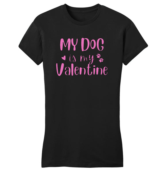 My Dog Valentine - Women's Fitted T-Shirt
