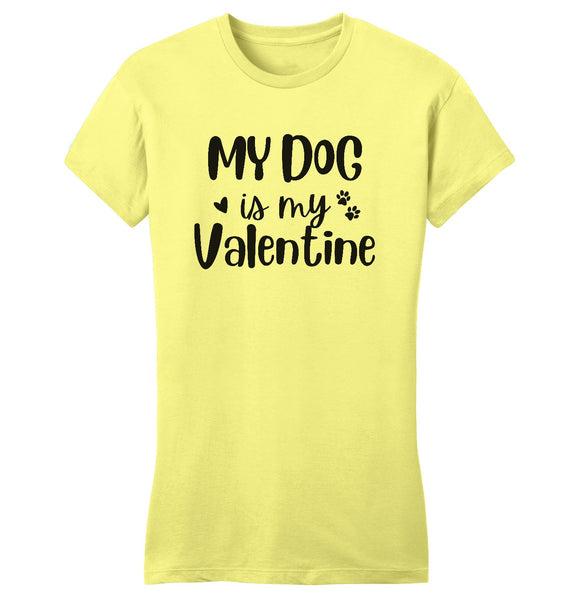 My Dog Valentine - Women's Fitted T-Shirt