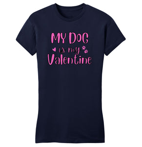 My Dog Valentine - Women's Fitted T-Shirt