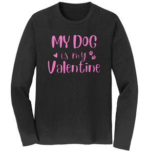 My Dog Valentine - Adult Unisex Long Sleeve T-Shirt