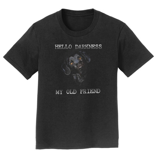 Hello Darkness My Old Friend - Black Lab - Kids' Unisex T-Shirt