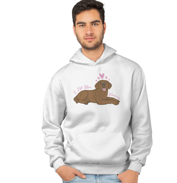 Chocolate Lab You Forever - Adult Unisex Hoodie Sweatshirt