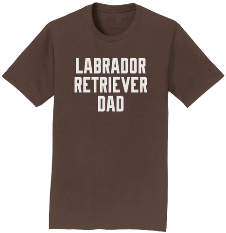 Labrador Retriever Dad - Block Font - Adult Unisex T-Shirt